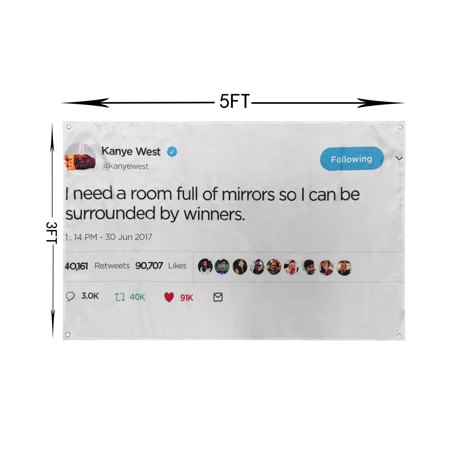 Kanye West Tweet Flag "I need a room full of mirrors so I can be surrounded by winners."